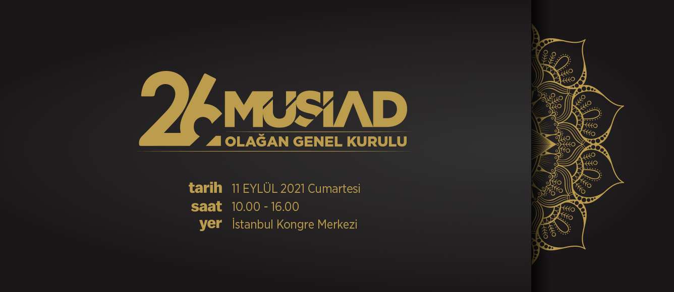 26. MÜSİAD OLAĞAN GENEL KURUL DUYURUSU