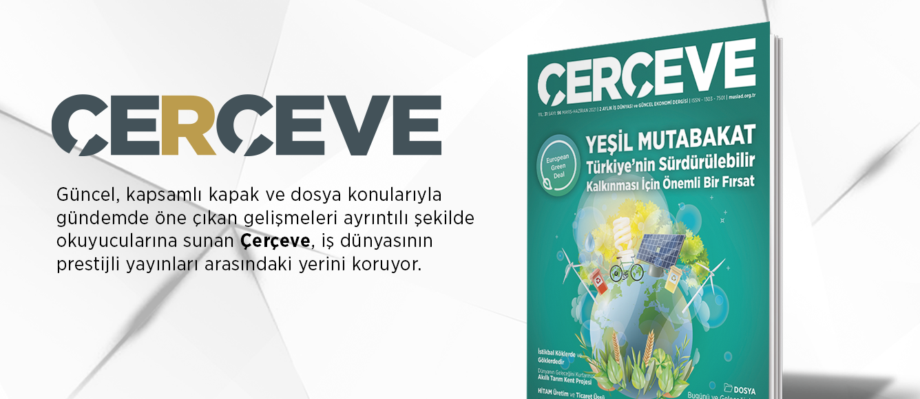 ÇERÇEVE DERGİSİ’NİN 96’INCI SAYISI OKUYUCULARIYLA BULUŞTU