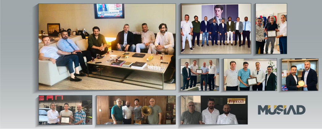 ÜYE İLİŞKİLERİ KOMİTESİ AĞUSTOS AYINDA MÜSİAD ÜYELERİNE BİR DİZİ ZİYARET GERÇEKLEŞTİRDİ