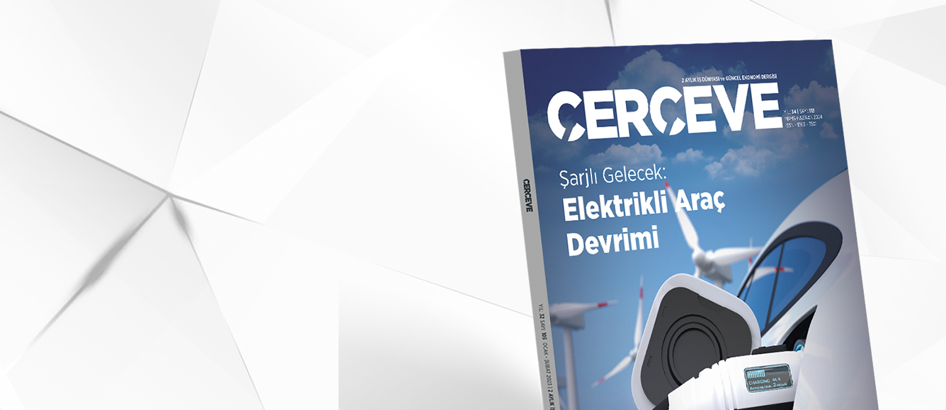 ÇERÇEVE DERGİSİ'NİN 113'ÜNCÜ SAYISI OKUYUCULARIYLA BULUŞTU